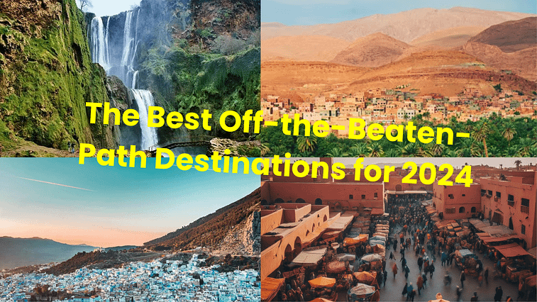 Exploring Morocco's Hidden Gems: The Best Off-the-Beaten-Path Destinations for 2024 .